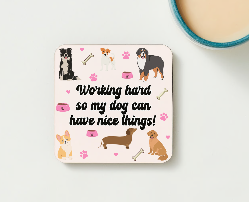 Working Hard Dog Coaster