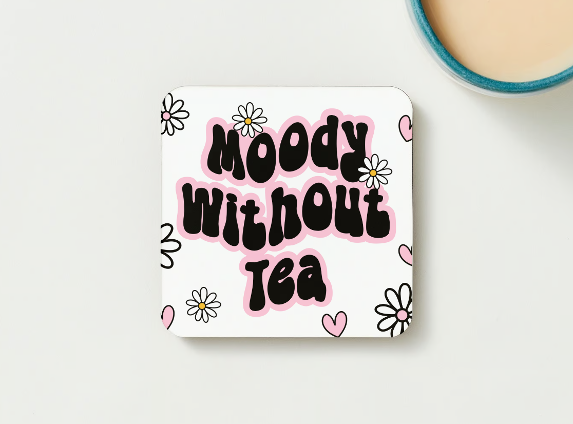 Moody without... Coaster