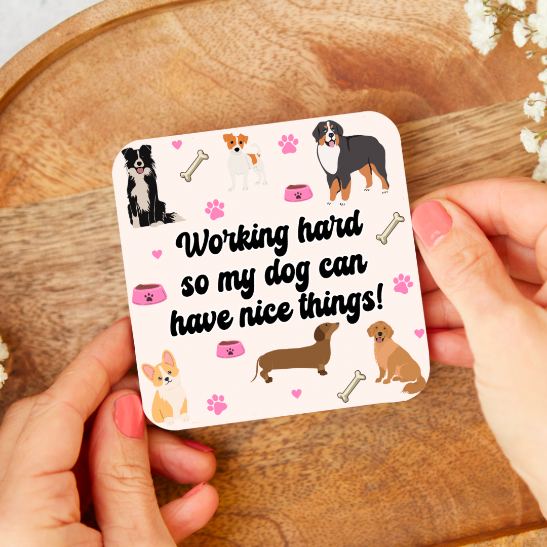 Working Hard Dog Coaster